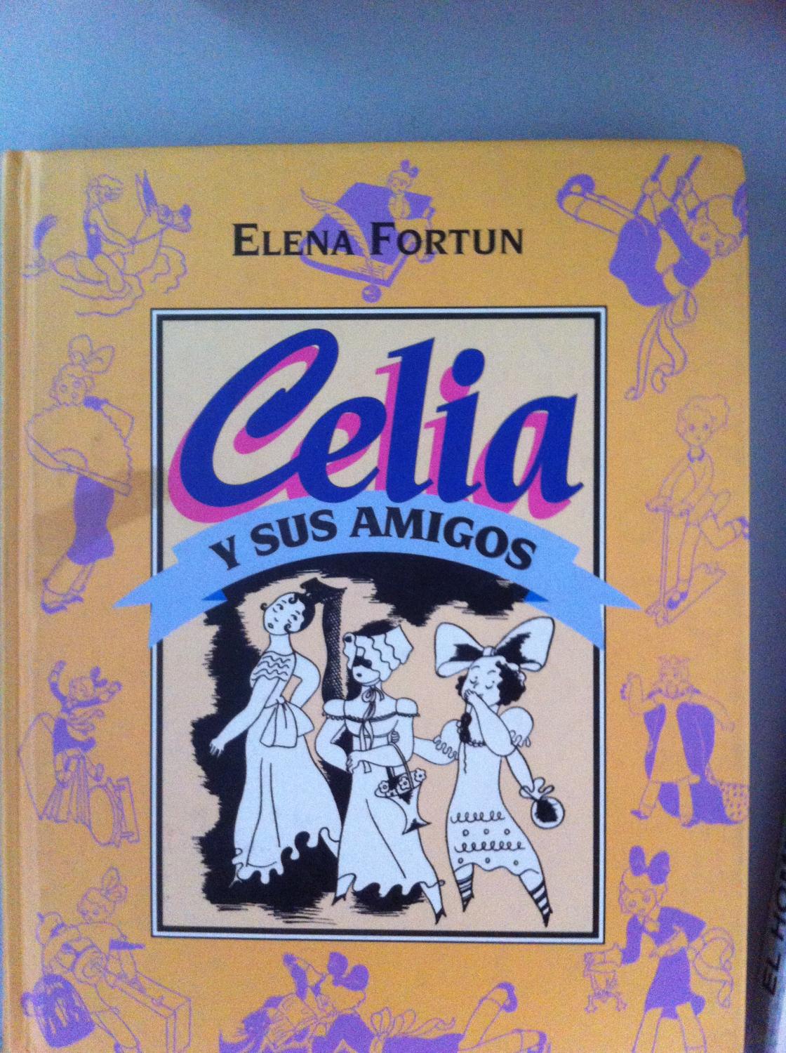 CELIA Y SUS AMIGOS - Fortún, Elena