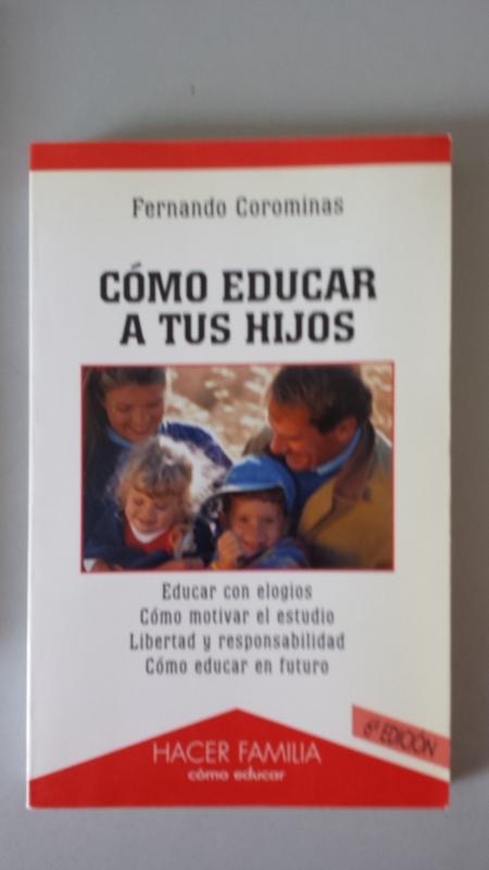 Cómo educar a tus hijos - Fernando Corominas