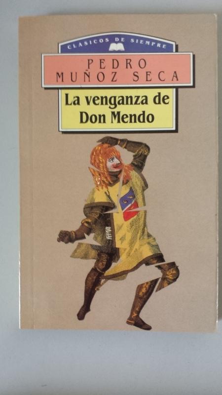 La venganza de Don Mendo - Pedro Muñoz Seca