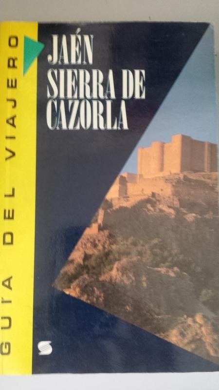 JAÉN. Sierra de Cazorla - Raquel Arroyo fraile (coord.)