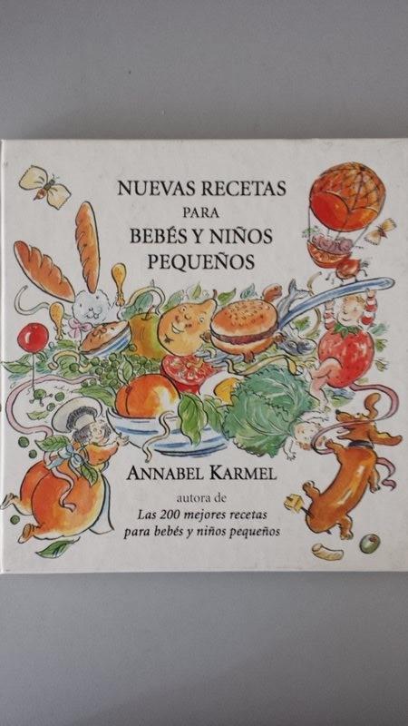 Nuevas Recetas para bebes y niños pequeños - Annabel Karmel. Ilustrado por Susan E. Hellard