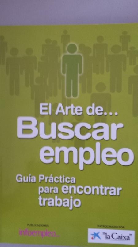 El arte de buscar empleo. Guía práctica para encontrar trabajo - Infoempleo. Prologo de Francesc Ventura