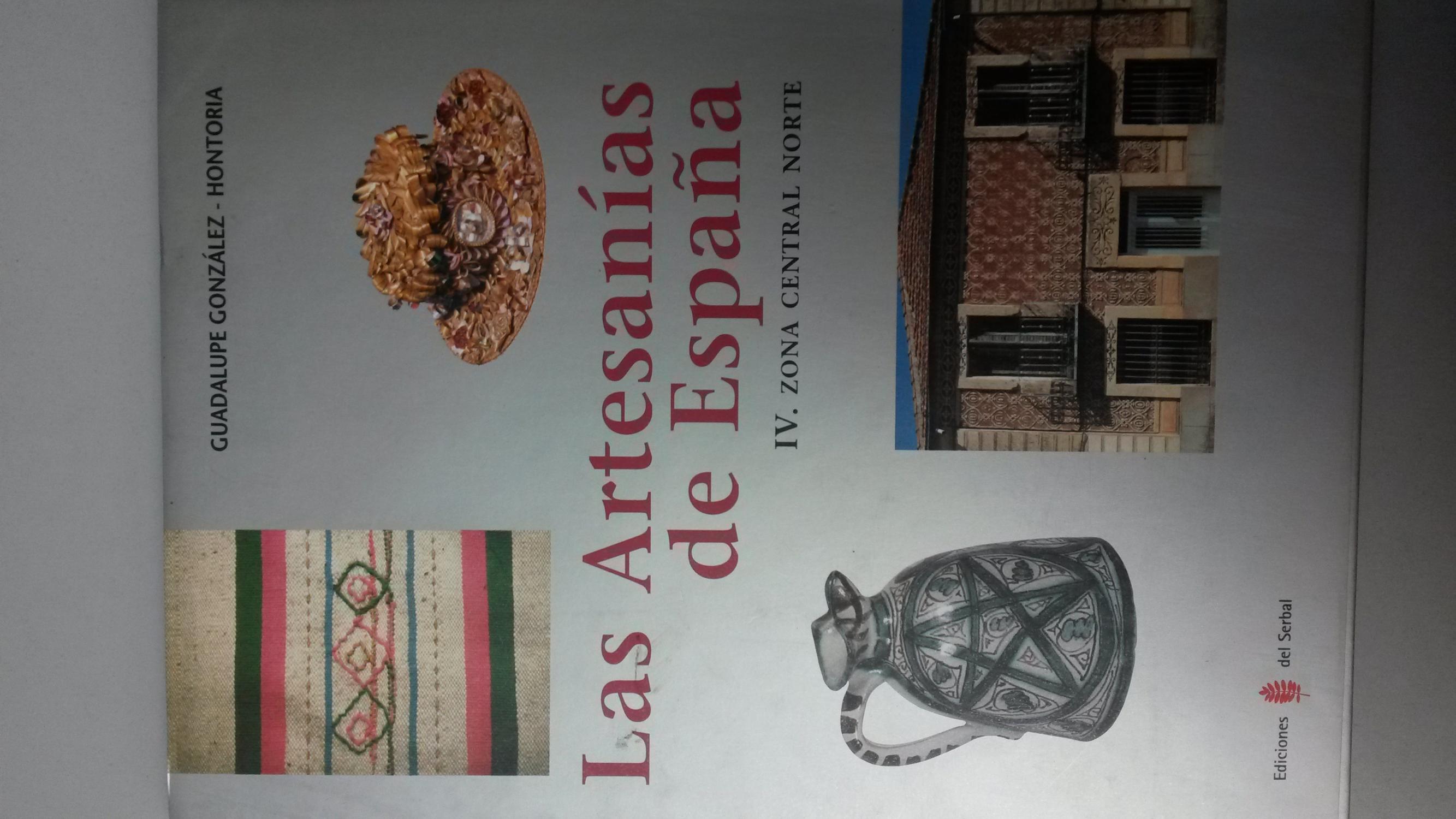 Las Artesanías de España IV: Zona Central Norte (Castilla y León, La Rioja y Aragón) - Guadalupe González Hontoria,