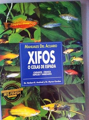 Manuales del acuario. Xifos o colas de espada. Cuidados - Crianza. Especies y variedades.