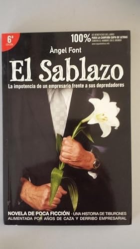 El sablazo. La impotencia de un empresario frente a sus depredadores