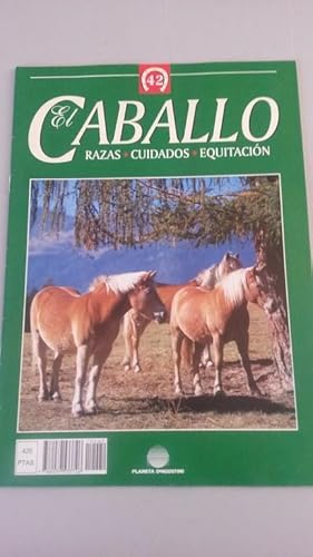 EL CABALLO, num. 42. Razas. Cuidados. Equitación.