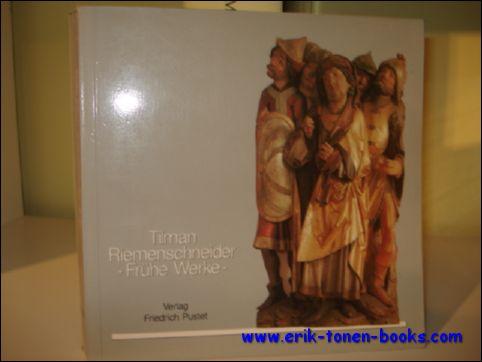 TILMAN RIEMENSCHNEIDER. FRUHE WERKE. - BUCZYNSKI, BODO/ BUCHENRIEDER, FRITZ/ BLOCH, PETER.