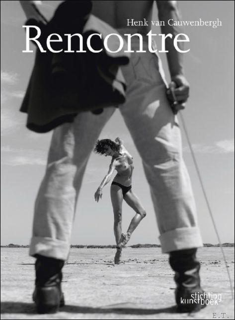 Rencontre Henk Van Cauwenbergh, Fotografie. - Henk van Cauwenbergh