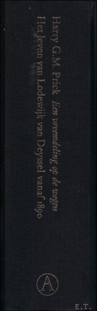 Een vreemdeling op de wegen: het leven van Lodewijk van Deyssel vanaf 1890