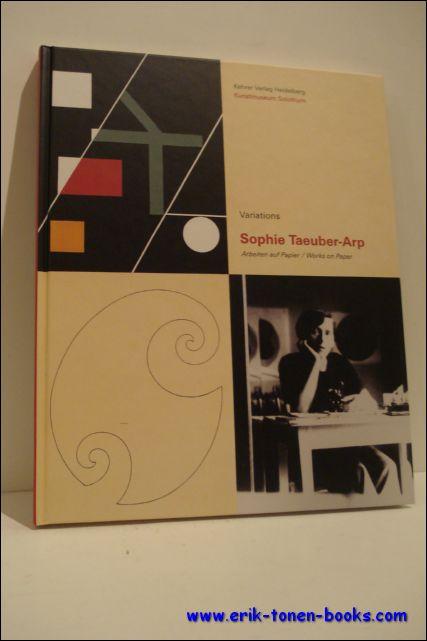 Sophie Taeuber-Arp: Variations - Arbeiten auf Papier