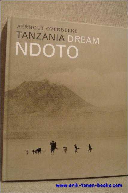 Ndoto Tanzania Dream - Aernout Overbeeke