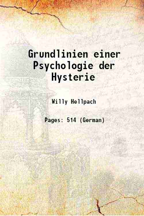 Grundlinien einer Psychologie der Hysterie 1904