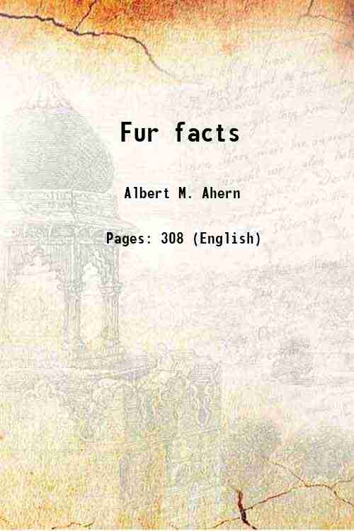 Fur facts 1922 [Hardcover] - Albert M. Ahern