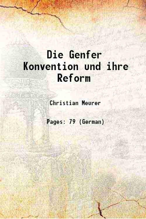 Die Genfer Konvention und ihre Reform 1906 - Christian Meurer