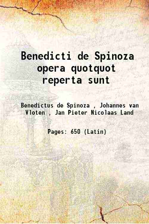 Benedicti de Spinoza Opera quotquot reperta sunt [HARDCOVER]