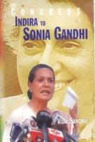 The Congress From Indira to Sonia Gandhi - Vijay Sanghavi
