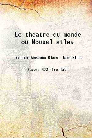 Le theatre du monde ou Nouuel atlas: Willem Janszoon Blaeu,
