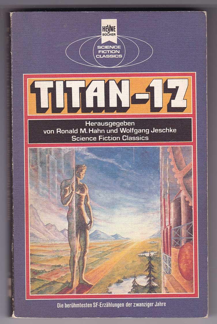Titan 17 - Hahn, Ronald M.; Jeschke, Wolfgang Hg.