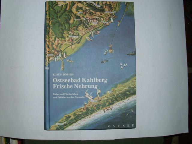 Ostseebad Kahlberg /Frische Nehrung. Bade- und Fischerleben von Pröbbernau bis Narmeln