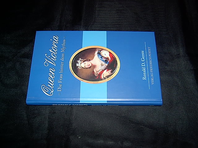 Queen Victoria. Die Frau hinter dem Mythos. - Gerste, Ronald D.
