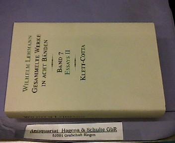 Essays II. (= Gesammelte Werke in acht Bänden; Band 7) - Lehmann, Wilhelm