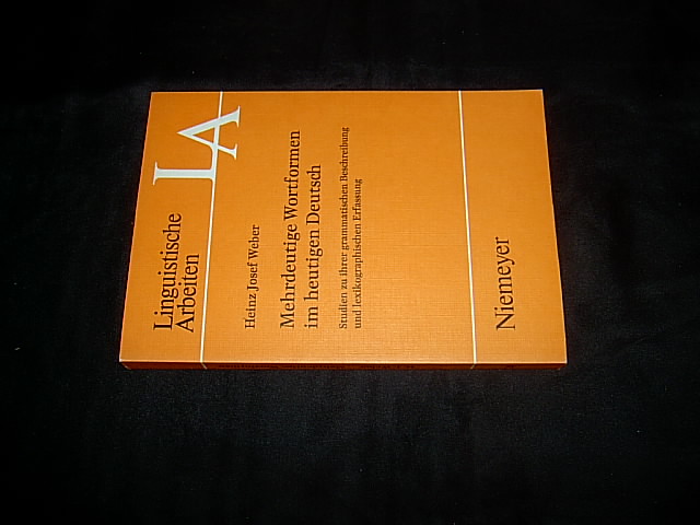 Mehrdeutige Wortformen im heutigen Deutsch: Studien zu ihrer grammatischen Beschreibung und lexikographischen Erfassung Heinz Josef Weber Author