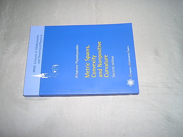 Metric Spaces, Convexity and Nonpositive Curvature. (= IRMA Lectures in Mathematics and Theoretical Physics 6). - Papadopoulos, Athanase.