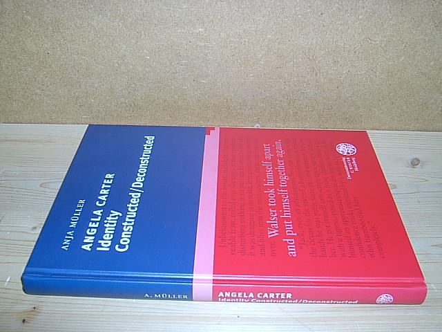 Angela Carter: Identity Constructed / Deconstructed. (= Britannica et Americana; Dritte Folge - Band 17). - Müller, Anja