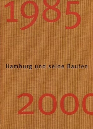 Hamburg und seine Bauten 1985-2000.