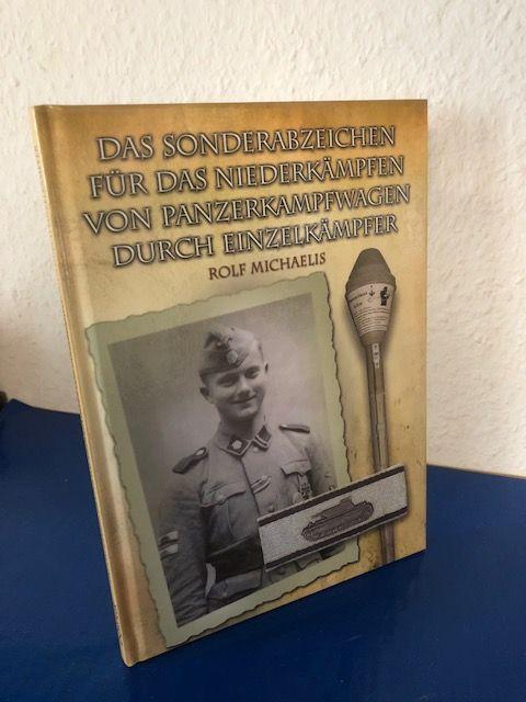 Das Sonderabzeichen für das Niederkämpfen von Panzerkampfwagen durch Einzelkämpfer - Michaelis, Rolf