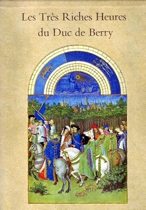 Les Très Riches Heures du Duc de Berry. Second printing. Translated from the French by Victoria B...