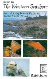 Guide to the Western Seashore: Introductory Marinelife Guide to the Pacific.
