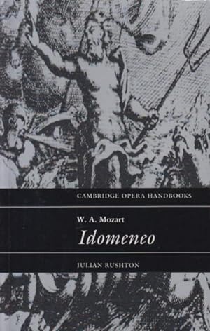 W.A.Mozart: Idomeneo - Cambridge Opera Handbooks