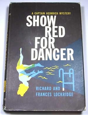 Show Red For Danger: A Captain Heimrich Mystery