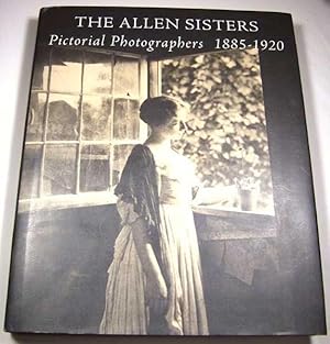 The Allen Sisters: Pictorial Photographers, 1885-1920