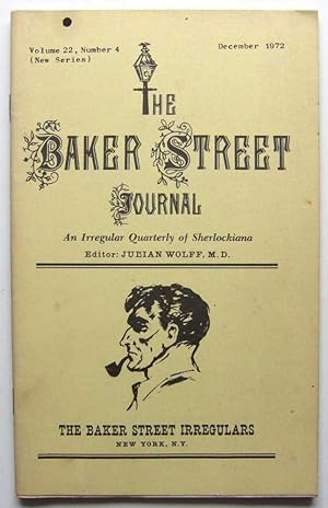 The Baker Street Journal: An Irregular Quarterly of Sherlockiana (December, 1972, New Series, Vol...