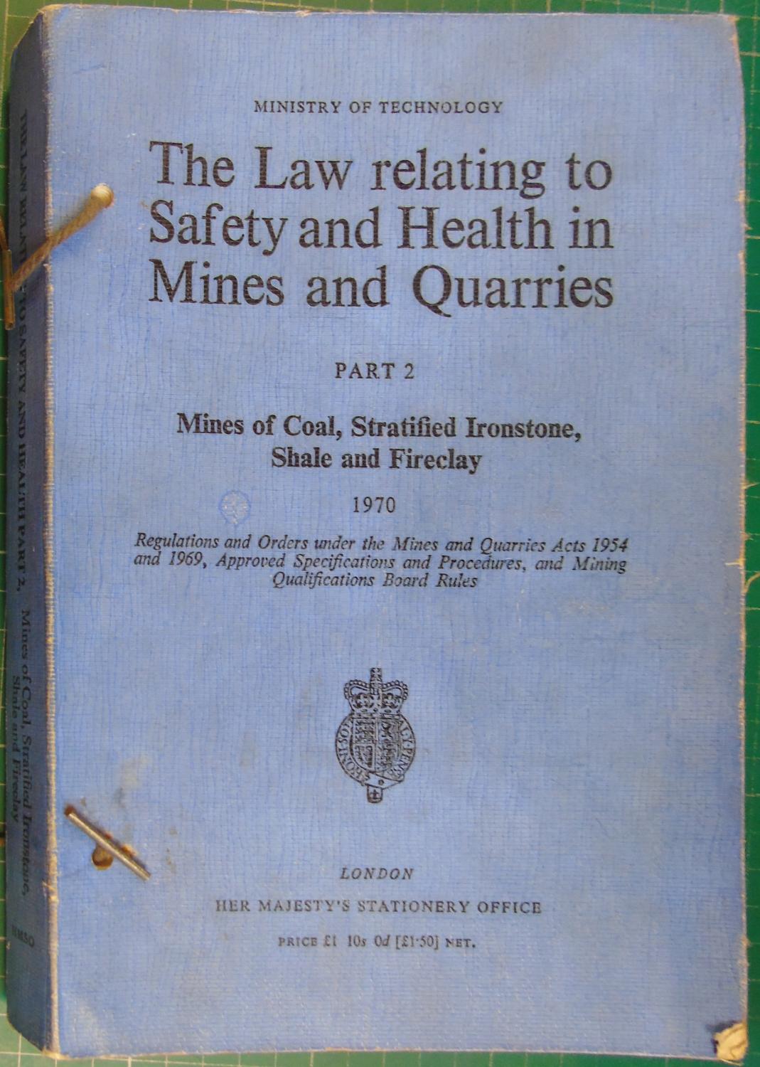 The law relating to safety and health in mines and quarries (Pt. 2) - editor