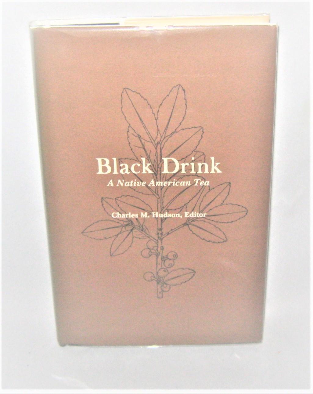 Black Drink: A Native American Tea - Charles M. Hudson, Editor