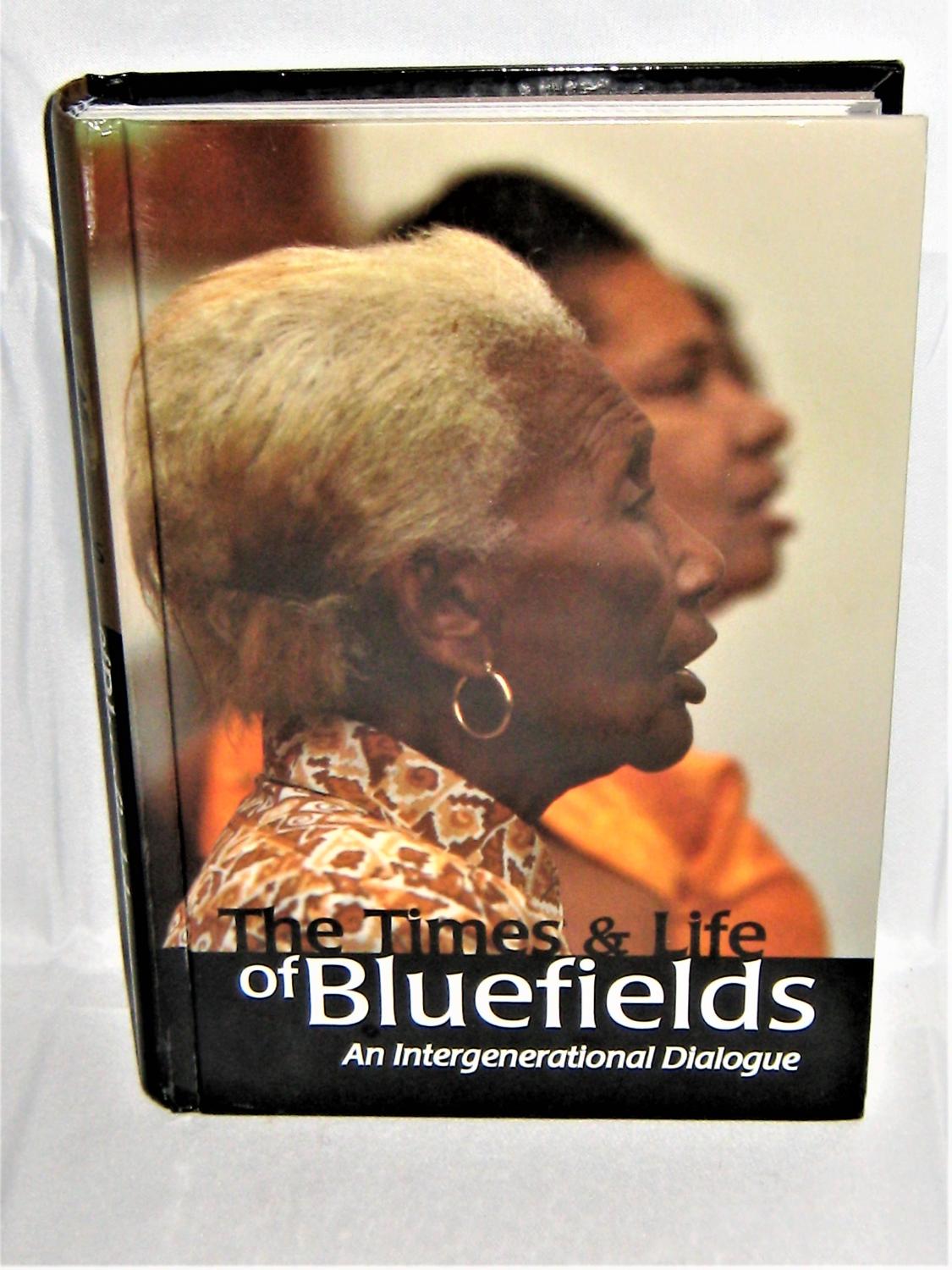The Times and Life of Bluefields: An Intergenerational Dialogue - Deborah Robb Taylor, Editor