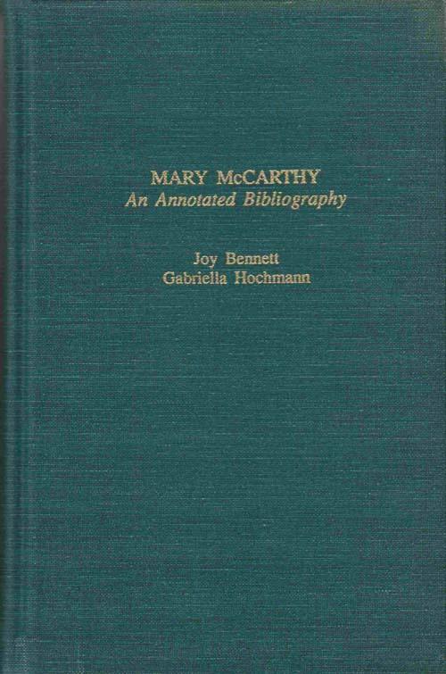 Mary McCarthy: An Annotated Bibliography (Garland Reference Library of the Humanities)