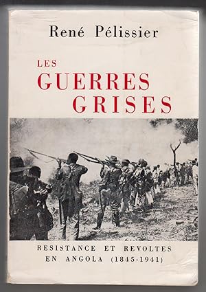 Les Guerres Grises; Resistance Et Revoltes En Angola (Ibero-Africana Series)