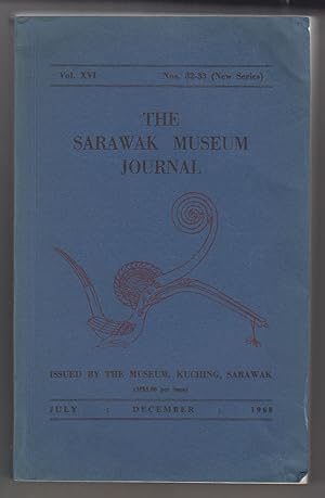 The Sarawak Museum Journal (Vol. XVI, Nos. 32-33, New Series) July-December 1968