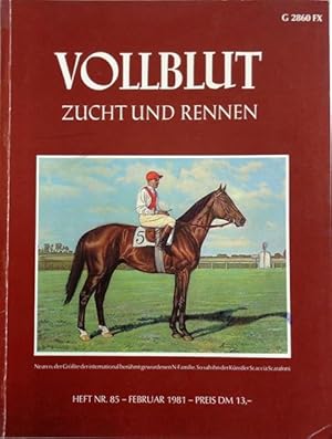 VOLLBLUT Zucht und Rennen - Heft Nr. 85, Februar 1981.