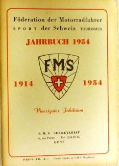 Föderation der Motorradfahrer der Schweiz (FMS 1914-1954) - JAHRBUCH 1954. Vierzigstes Jubiläum. ...