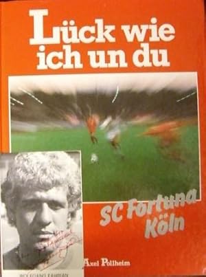 Lück wie ich un du. SC Fortuna Köln.