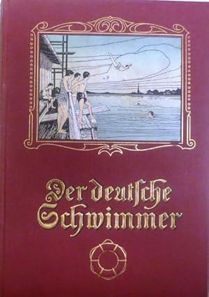 Der deutsche Schwimmer 1910 (Nr 1-52 komplett) - Illustrierte Wochenschrift zur Förderung des Sch...