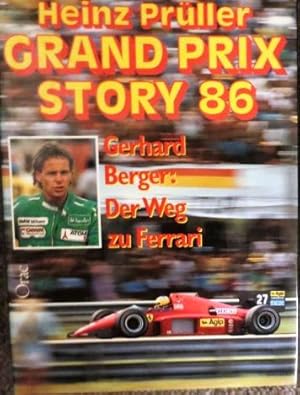 GRAND PRIX STORY 86. Gerhard Berger: Der Weg zu Ferrari.