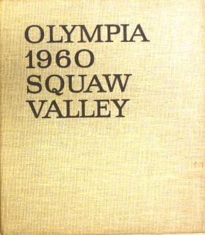 OLYMPIA. VIII. Olympische Winterspiele Squaw Valley.
