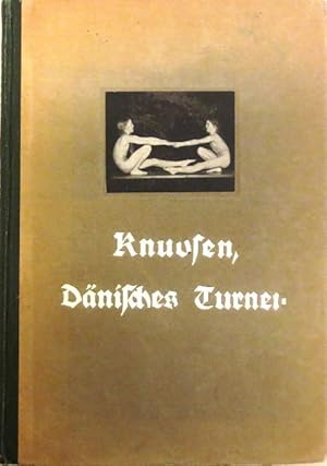Lehrbuch des Dänischen Turnens. Deutsch von K. Gaulhofer und E. Mehl.