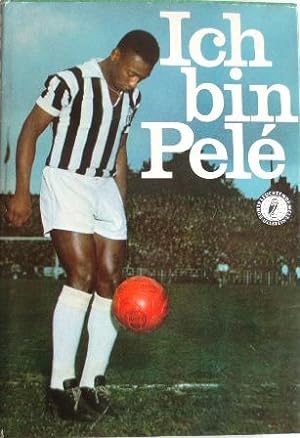 Ich bin Pelé. Edson Arantes do Nascimento, genannt Pelé. Nachwort von Frank Arnau.